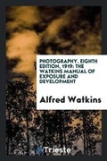 Cover: Photography. Eighth Edition, 1919 - Trieste Publishing