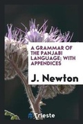 Cover: A Grammar of the Panjabi Language with Appendices - Trieste Publishing