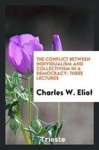 Abbildung von: The Conflict Between Individualism and Collectivism in a Democracy - Trieste Publishing