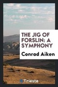 Cover: The Jig of Forslin - Trieste Publishing