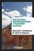 Cover: The Natural Method Readers; A Teachers' Manual - Trieste Publishing