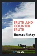 Cover: Truth and Counter Truth - Trieste Publishing