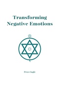Bild: Transforming Negative Emotions - Peter M. Ingle