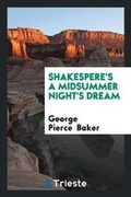 Cover: Shakespere's a Midsummer Night's Dream - Trieste Publishing
