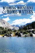Cover: Wyoming Mountains & Home-waters - Bradley Johnson