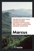 Cover: The Egypt That Was - Trieste Publishing