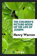 Cover: The Children's Picture-Book of the Life of Joseph - Trieste Publishing