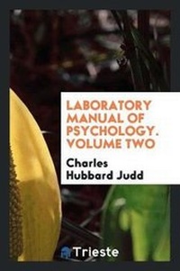 Enlarge image Cover: Laboratory Manual of Psychology. Volume Two - Trieste Publishing