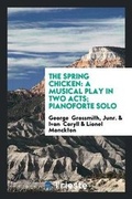 Cover: The Spring Chicken - Trieste Publishing