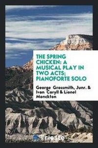 Enlarge image Cover: The Spring Chicken - Trieste Publishing
