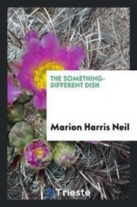 Enlarge image Cover: The Something-Different Dish - Trieste Publishing