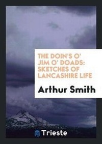 Enlarge image Cover: The Doin's O' Jim O' Doads - Trieste Publishing