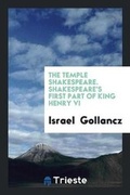 Cover: The Temple Shakespeare. Shakespeare's First Part of King Henry VI - Trieste Publishing