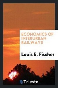 Abbildung von: Economics of Interurban Railways - Trieste Publishing
