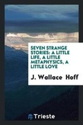 Cover: Seven Strange Stories - Trieste Publishing