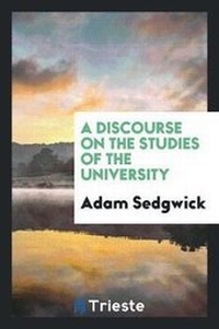 Enlarge image Cover: A Discourse on the Studies of the University - Trieste Publishing