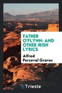 Enlarge image Cover: Father O'Flynn - Trieste Publishing