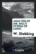 Cover: Analysis of Mr. Mill's System of Logic - Trieste Publishing