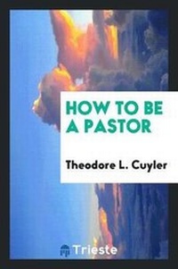 Enlarge image Cover: How to Be a Pastor - Trieste Publishing