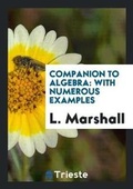 Cover: Companion to Algebra - Trieste Publishing