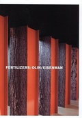 Cover: Fertilizers: Olin / Eisenman - University of Pennsylvania,Institute of Contemporary Art