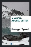 Cover: A Much-Abused Letter - Trieste Publishing