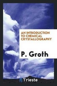 Enlarge image Cover: An Introduction to Chemical Crystallography - Trieste Publishing