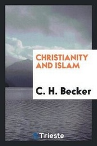 Enlarge image Cover: Christianity and Islam - Trieste Publishing