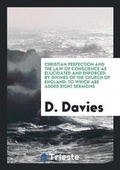 Cover: Christian Perfection and the Law of Conscience as Elucidated and Enforced by Divines of the Church of England - Trieste Publishing
