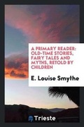 Cover: A Primary Reader - Trieste Publishing