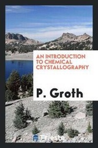 Enlarge image Cover: An Introduction to Chemical Crystallography - Trieste Publishing
