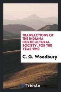Abbildung von: Transactions of the Indiana Horticultural Society, for the Year 1910 - Trieste Publishing