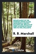 Cover: Departament of the Interior United States Geological Survey. Bulletin 468. Results of Spirit Leveling in Texas 1896 to 1910, Inclusive - Trieste Publishing