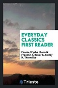 Cover: Everyday Classics First Reader - Trieste Publishing
