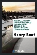 Cover: Personal History and Reminiscences with Personal Opinions on Contemporary Events 1845-1921 - Trieste Publishing