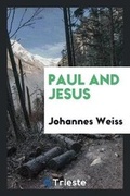 Cover: Paul and Jesus - Trieste Publishing