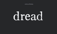 Enlarge image Cover: Joshua Mosley: Dread - University of Pennsylvania,Institute of Contemporary Art