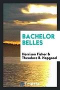 Cover: Bachelor Belles - Trieste Publishing