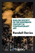 Cover: English Society of the Eighteenth Century in Contemporary Art - Trieste Publishing