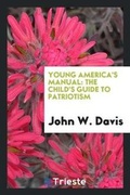 Cover: Young America's Manual - Trieste Publishing