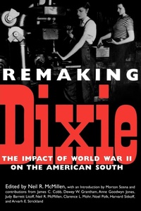Enlarge image Cover: Remaking Dixie - University Press of Mississippi