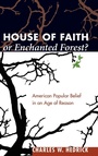 Cover: House of Faith or Enchanted Forest? - Wipf & Stock Publishers