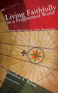 Enlarge image Cover: Living Faithfully in a Fragmented World, Second Edition - Wipf & Stock Publishers
