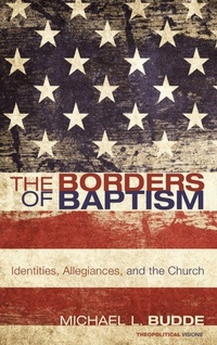 Enlarge image Cover: The Borders of Baptism - Wipf & Stock Publishers