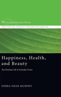 Cover: Happiness, Health, and Beauty - Wipf & Stock Publishers
