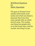 Cover: 39 Difficult Questions for Stefan Sagmeister - University of Pennsylvania,Institute of Contemporary Art
