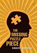 Cover: "The Missing Puzzle Piece" - Xlibris