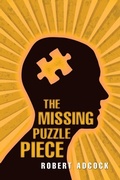 Cover: "The Missing Puzzle Piece" - Xlibris
