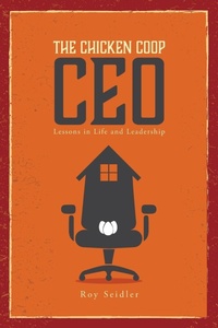 Abbildung von: The Chicken Coop CEO - FriesenPress