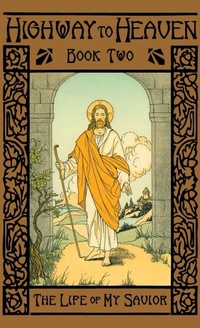Enlarge image Cover: The Life of My Savior - St. Augustine Academy Press